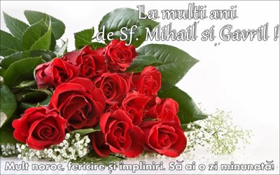 La Multi Ani De Sf. Mihail Si Gavril Mult Noroc, Fericire Si Impliniri. Sa Ai O Zi Minunata!